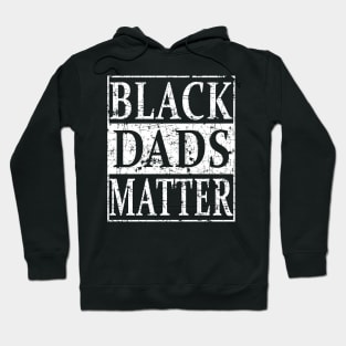 Black Dads Matter Father's Day Gift For Black Men Hoodie